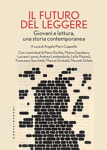il futuro del leggere. Giovani e lettura, una storia contemporane