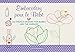 Embroidery pour le Bebe: 100 French Designs for Babies and the Nursery