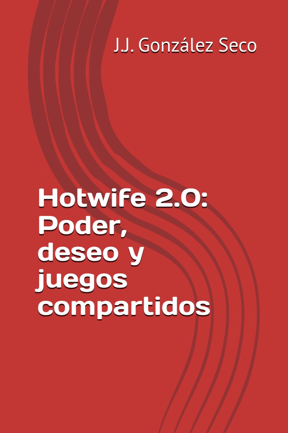 Hotwife 2.0: Poder, deseo y juegos compartidos (Erotismo)