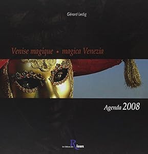 Book's Cover of Venise Magique - Magica Venezia Agenda 2008