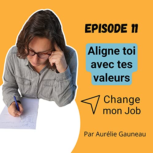 Episode 11 - Comment prioriser tes valeurs