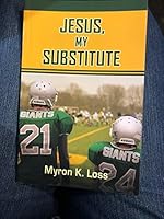 Jesus, My Substitute 1532373716 Book Cover