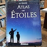 le grand Atlas des étoiles