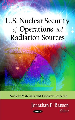 U.S. Nuclear Security of Operations and Radiation Sources (Nuclear Materials and Disaster Research)