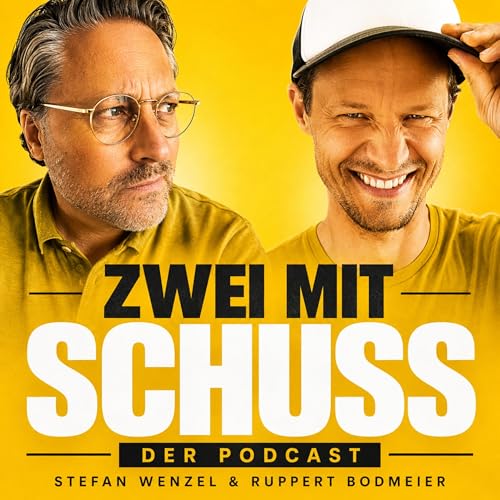 『Zwei mit Schuss - der etwas andere Business Podcast mit Stefan Wenzel und Ruppert Bodmeier』のカバーアート