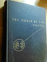 The World of Life, a General Biology B000LB9TIM Book Cover