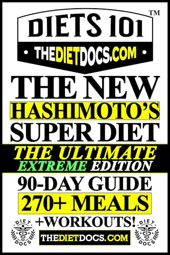 The Newest Complete Hashimoto's Thyroid Diet Cookbook! 90-Day Anti-Inflammatory Meal Plan for Rapid Weight Loss & Energy Boost: Autoimmune Healing - With ... Plans & Thyroid Support (English Edition)