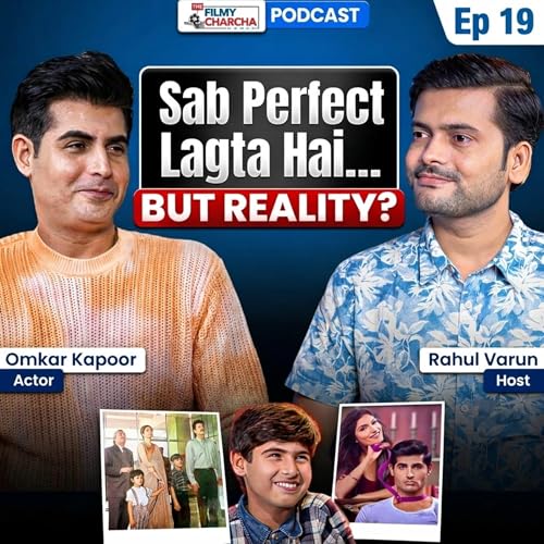 Ep 19: Omkar Kapoor &ndash; Beyond The Screen, Untold Stories | The Filmy Charcha Podcast