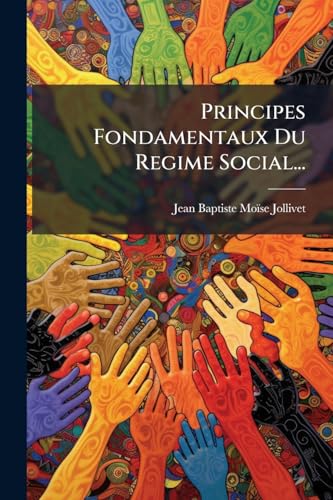 Principes Fondamentaux Du Regime Social... (French Edition)