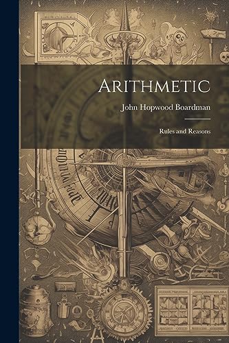 Arithmetic: Rules and Reasons