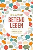 betende hände  Betend leben: Wie Sie in jeder Lebenslage mit Gott im Gespräch bleiben