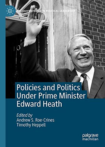 Buy Policies and Politics Under Prime Minister Edward Heath — BookShops.in