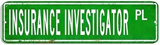Insurance Investigator Street Signs for Indoors/Outdoors, Retro Insurance Investigator Metal Tin Sign, Insurance Investigator Professional Novelty Street Sign, 3x12 Inch