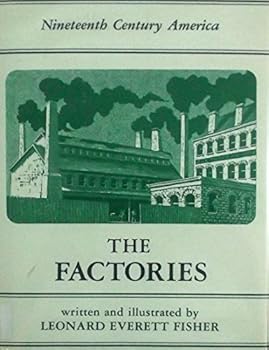 Library Binding The Factories (Nineteenth Century America) Book