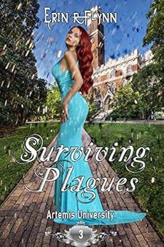 Surviving Plagues (Artemis University Book 3) by [Erin R Flynn]