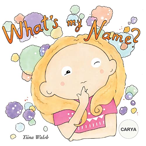 What's my name? CARYA