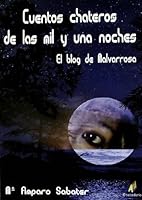 Cuentos chateros de las Mil y una Noches ; El blog de Malvarrosa 8492669055 Book Cover