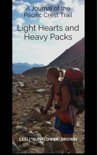 Light Hearts and Heavy Packs: A Journal of the Pacific Crest Trail