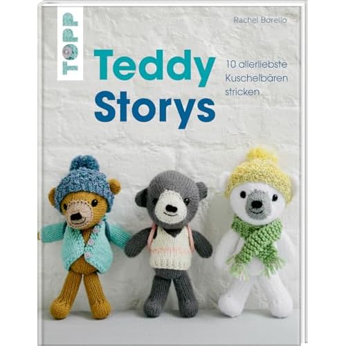 Teddy Storys: 10 allerliebste Kuschelbären stricken