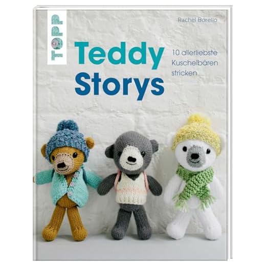 Teddy Storys: 10 allerliebste Kuschelbären stricken