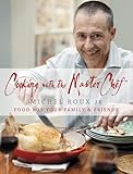 cooking with the master chef: food for your family & friends (english edition)