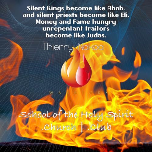Silent Kings become like Ahab, and silent priests become like Eli. Money and Fame hungry unrepentant traitors become like Judas.