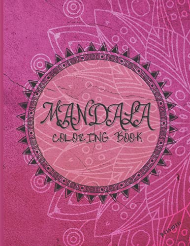 Mandala Coloring Book: Amazing Mandala Coloring Book For Adults | Stress Relieving Mandala Designs | Relaxing Mandalas | Coloring Book For Meditation 