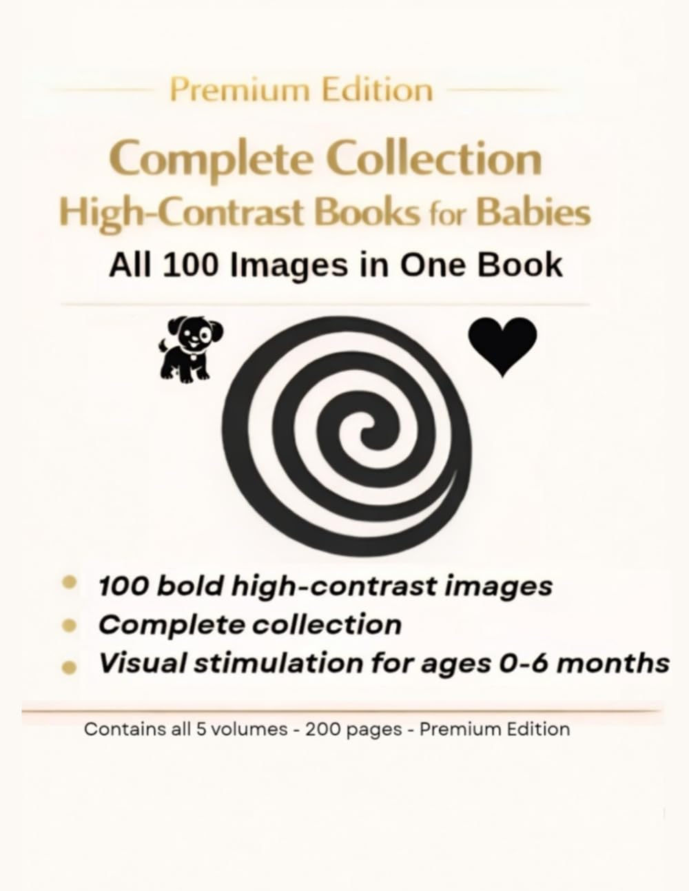 Complete Collection of High-Contrast Books for Babies: All 100 Bold Black-and-White Images in One Premium Edition for Visual Stimulation (0–6 Months) (Visual Early Stimulation – High Contrast Series)