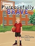 Purposefully Brave