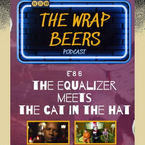 E86: The Equalizer Meets The Cat In The Hat