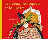 LES DEUX PERROQUETS ET LA LIBERTE 2355043787 Book Cover