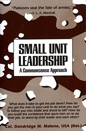 Télécharger Small Unit Leadership: A Commonsense Approach (English Edition) Livre PDF Gratuit