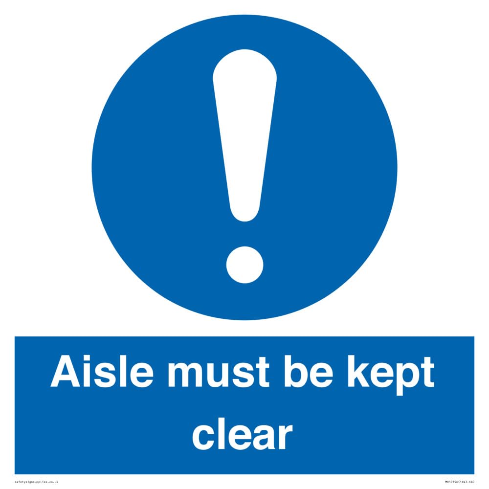 Aisle Must Be Kept Clear Sign - 400x400mm - S40