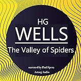 The Valley of Spiders: Top Stories by H. G. Wells