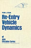 Re-Entry Vehicle Dynamics (AIAA education series) 0915928787 Book Cover