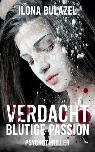 Verdacht - Blutige Passion...