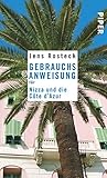 Gebrauchsanweisung für Nizza und die Côte d'Azur - Jens Rosteck 