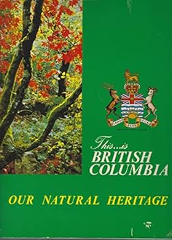 Paperback This is British Columbia: our natural heritage. Book