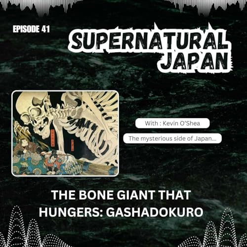 The Bone Giant That Hungers: Gashadokuro Podcast Por  arte de portada