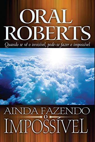Ainda Fazendo o Impossível