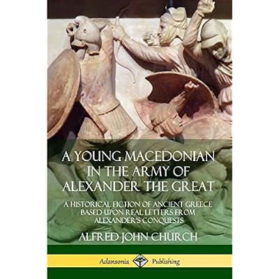 A Young Macedonian in the Army of Alexander the Great