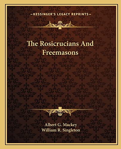 The Rosicrucians And Freemasons