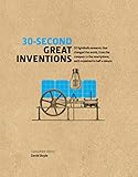 30-Second Great Inventions: 50 light-bulb moments that changed the world, from the compass to the smartphone, each explained in half a minute