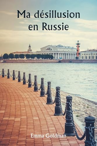 Ma désillusion en Russie (French Edition)