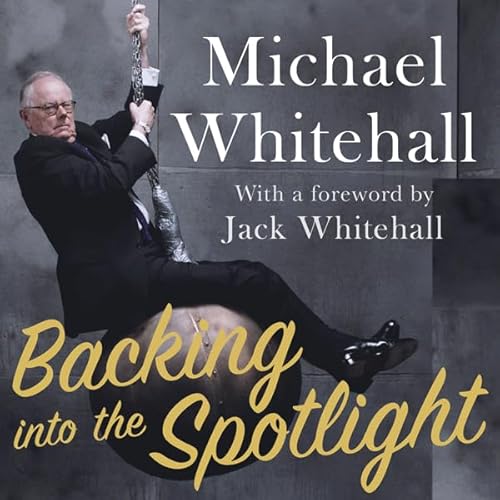 Backing into the Spotlight Audiolivro Por Michael Whitehall capa