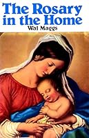 The Rosary in the Home 0909986622 Book Cover