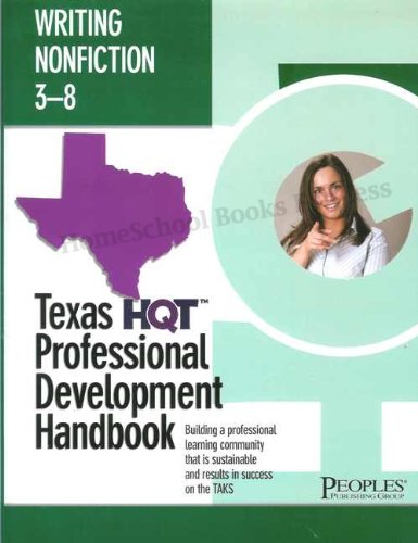 Comprehending Nonfiction K-3: Texas Highly Qualified Teacher (hqt) Professional Development Program : Building A Professional Learning Community That Is Sustainable And Results In
