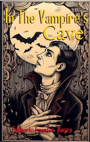 In The Vampire's Cave: Poetic Biography (English Edition)
