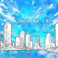 Sky's the limit / �y�C