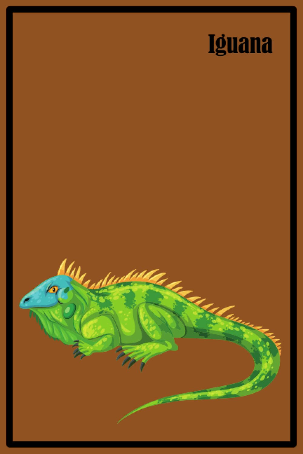 Iguana: Perfect Iguana notebook & journal for Iguana lovers and animal lovers (120 pages).